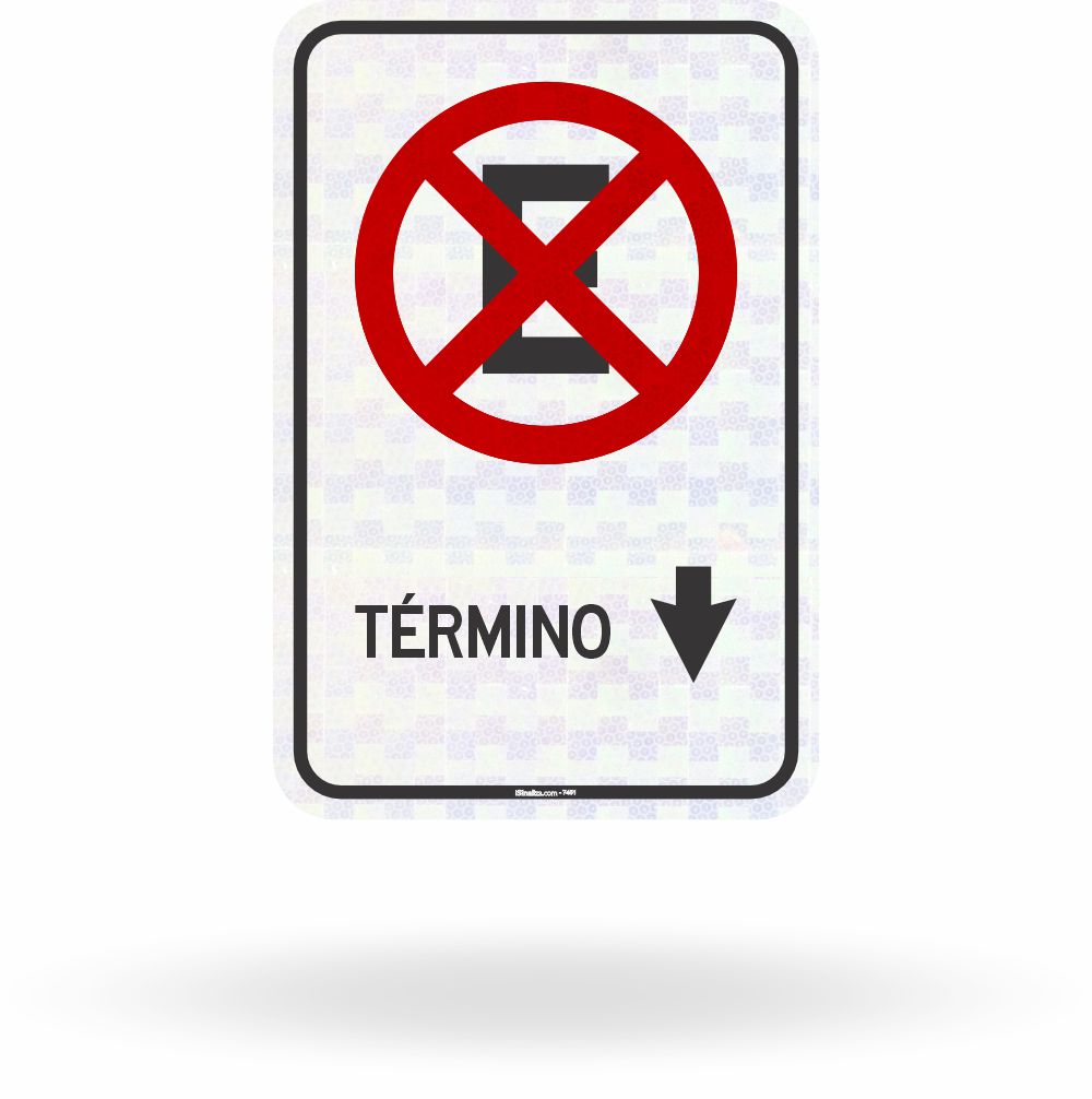 Placa R-6a Proibido Parar e Estacionar Término