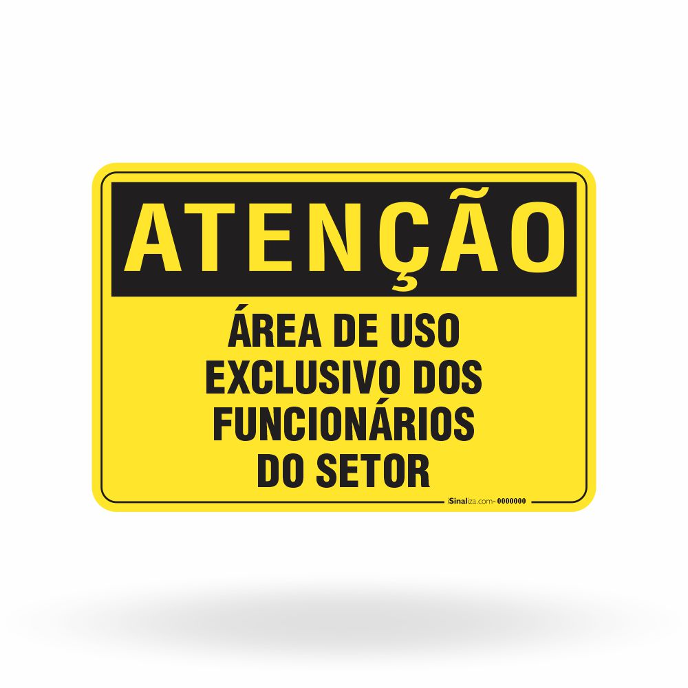 Placa Atenção - Área de Uso Exclusivo dos Funcionários do Setor