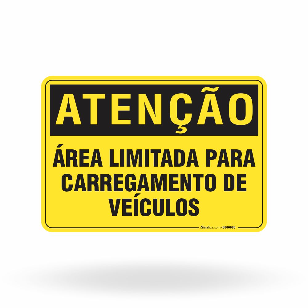 Placa Atenção - Área Limitada para Carregamento de Veículos