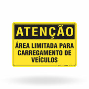 Placa Atenção - Área Limitada para Carregamento de Veículos