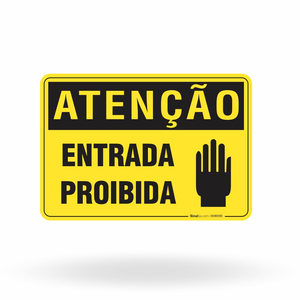 Placa Atenção - Entrada Proibida