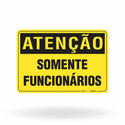 Placa Atenção - Somente Funcionários