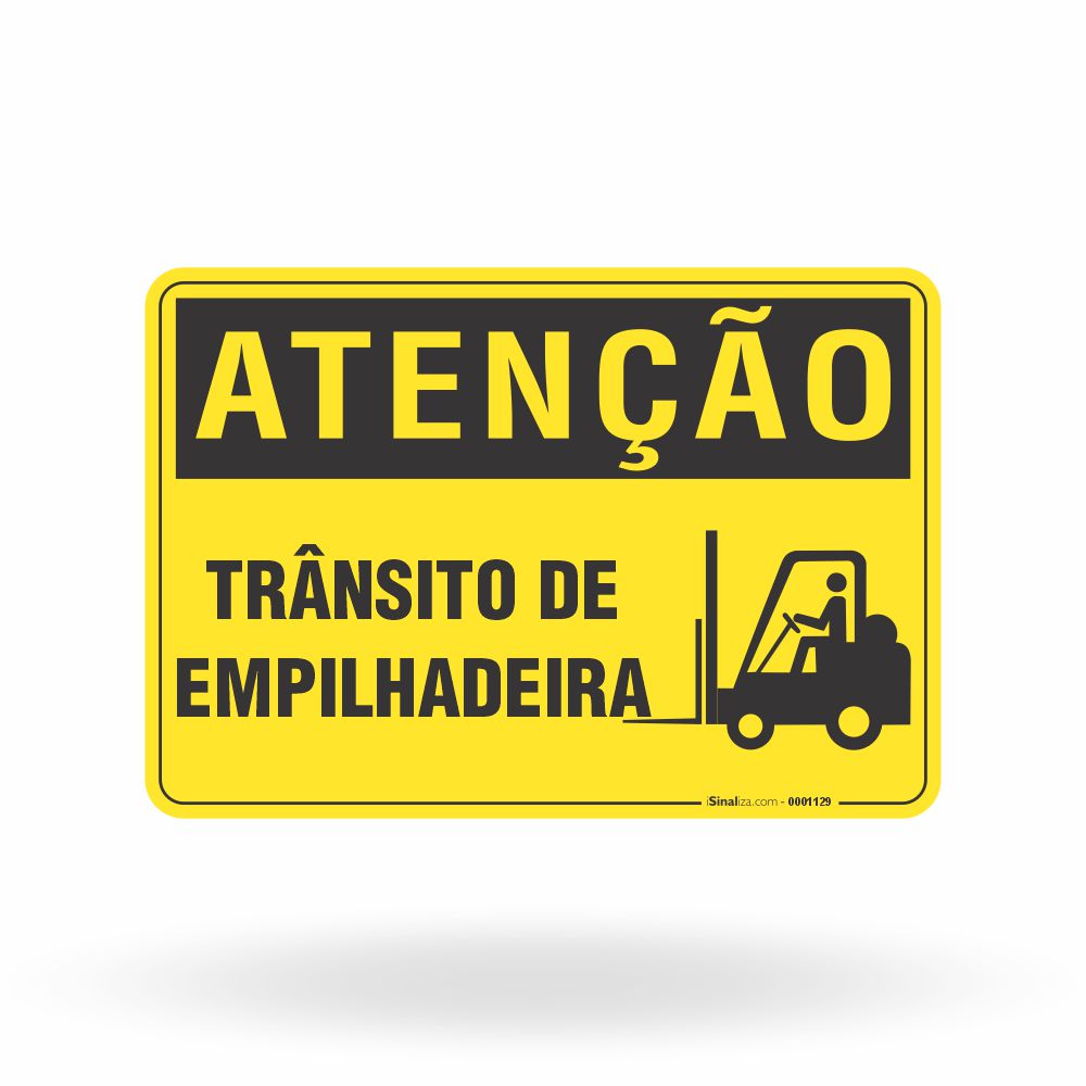 Placa Atenção - Trânsito de Empilhadeira