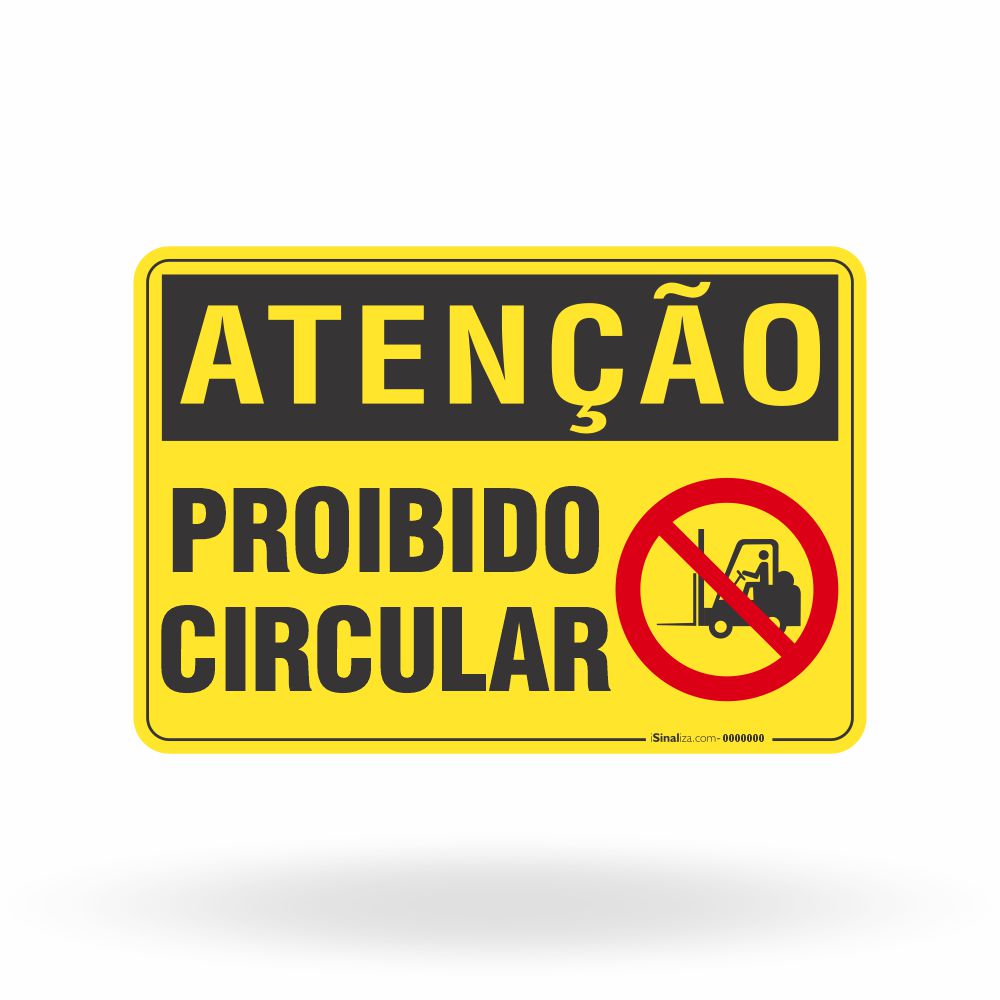 Placa Atenção - Proibido Circular