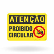 Placa Atenção - Proibido Circular