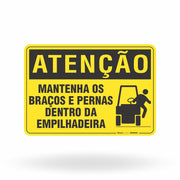 Placa Atenção - Mantenha os Braços e Pernas Dentro da Empilhadeira