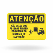 Placa Atenção - Não Deixe que Pessoas Fiquem Próximos do Sistema de Elevação