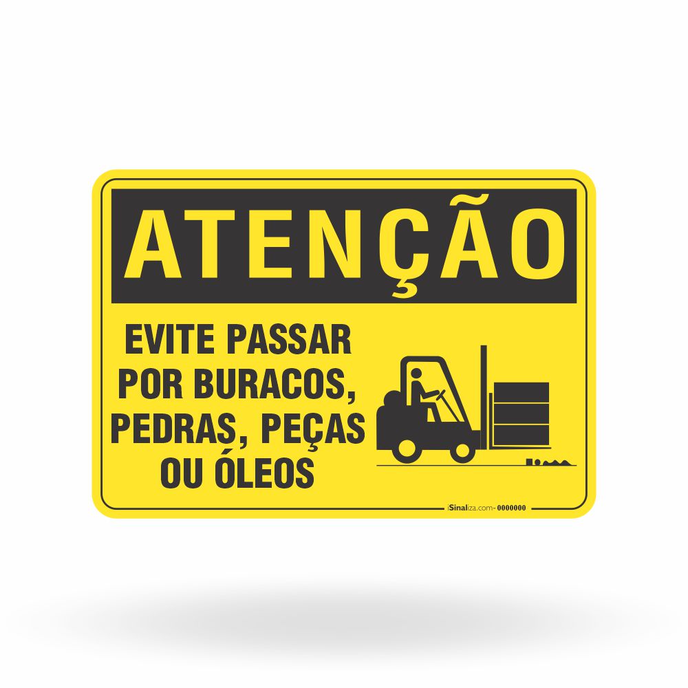 Placa Atenção - Evite Passar por Buracos, Pedras, Peças ou Óleos