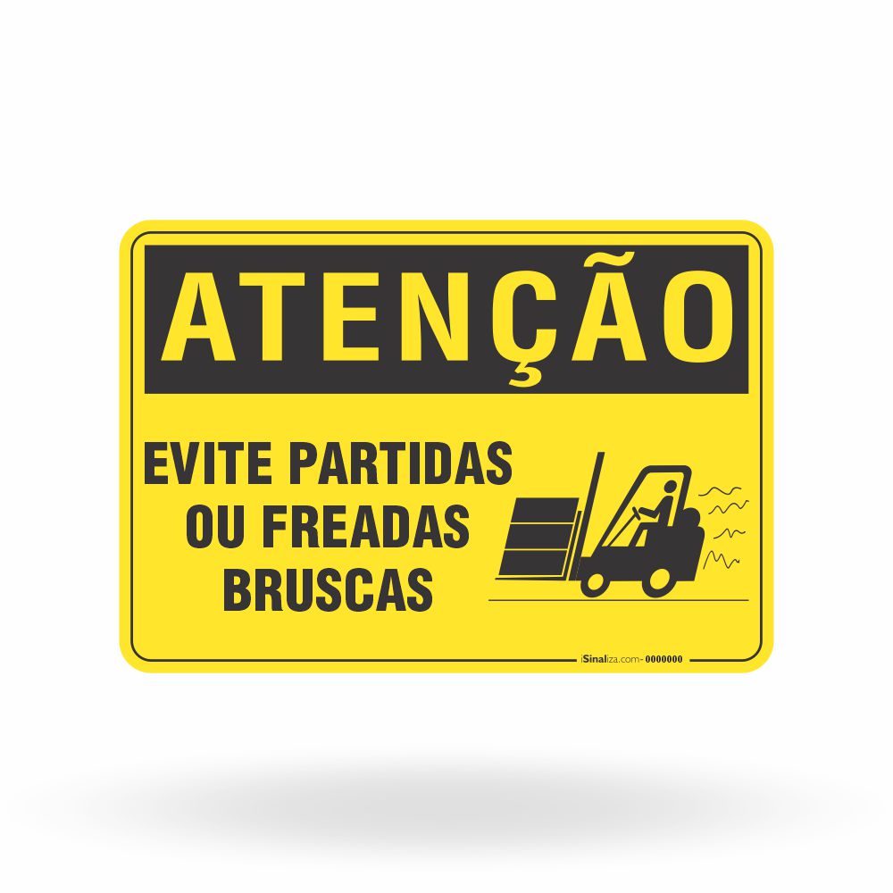 Placa Atenção - Evite Partidas ou Freadas Bruscas