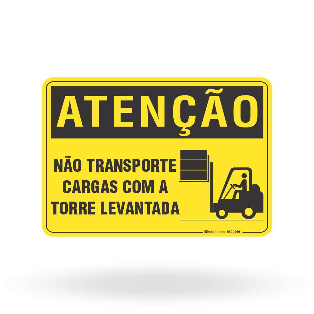 Placa Atenção - Não Transporte Cargas com a Torre Levantada