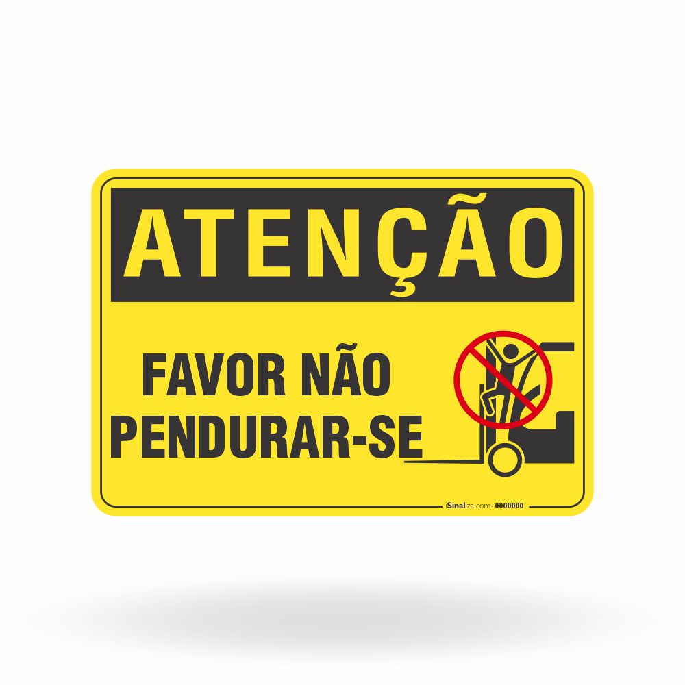 Placa Atenção - Favor Não Pendurar-se