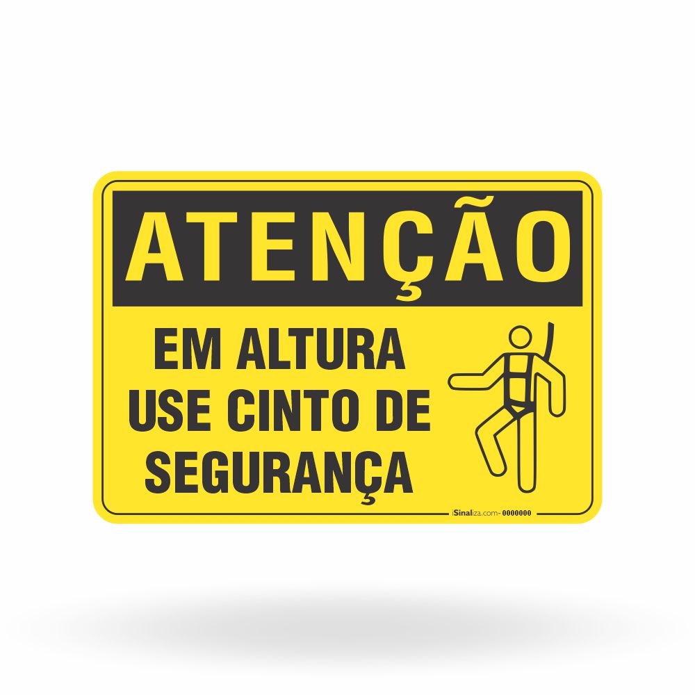 Placa Atenção - Em Altura Use Cinto de Segurança