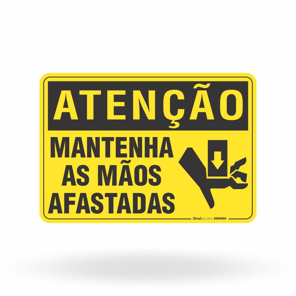 Placa Atenção - Mantenha as Mãos Afastadas