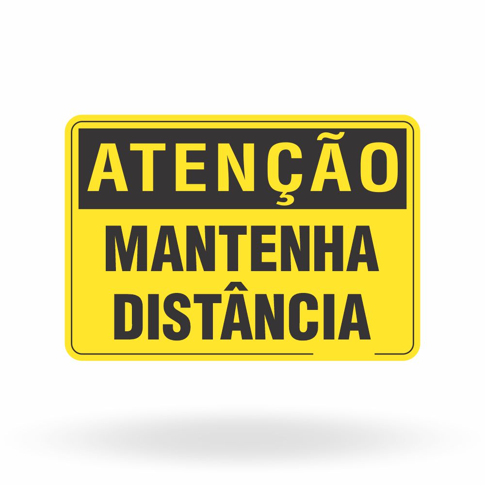Placa Atenção - Mantenha Distância