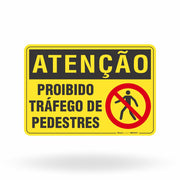 Placa Atenção - Proibido Tráfego de Pedestres