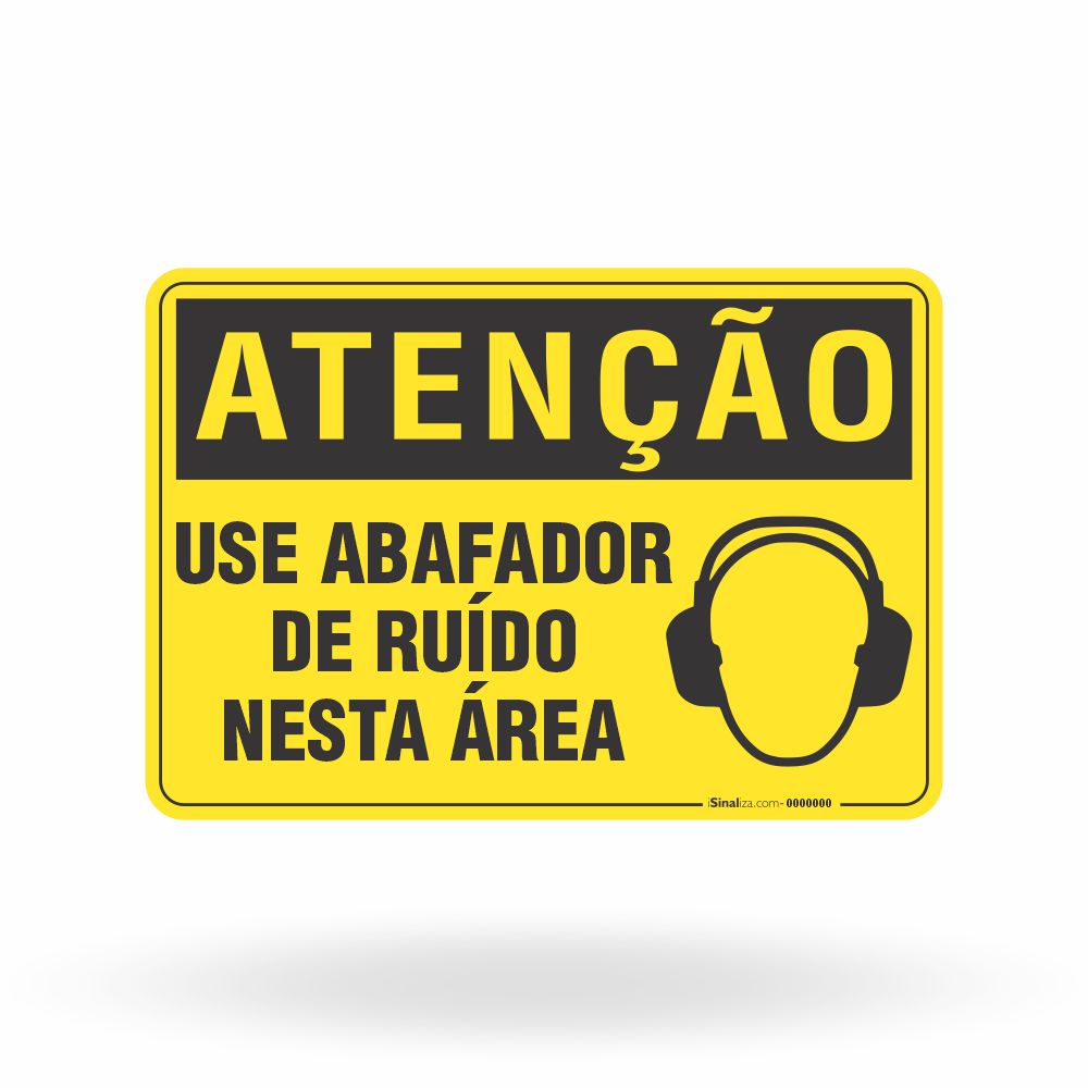 Placa Atenção - Use Abafador de Ruído Nesta Área