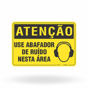 Placa Atenção - Use Abafador de Ruído Nesta Área