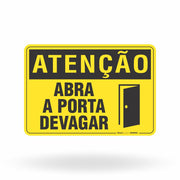 Placa Atenção - Abra a Porta Devagar