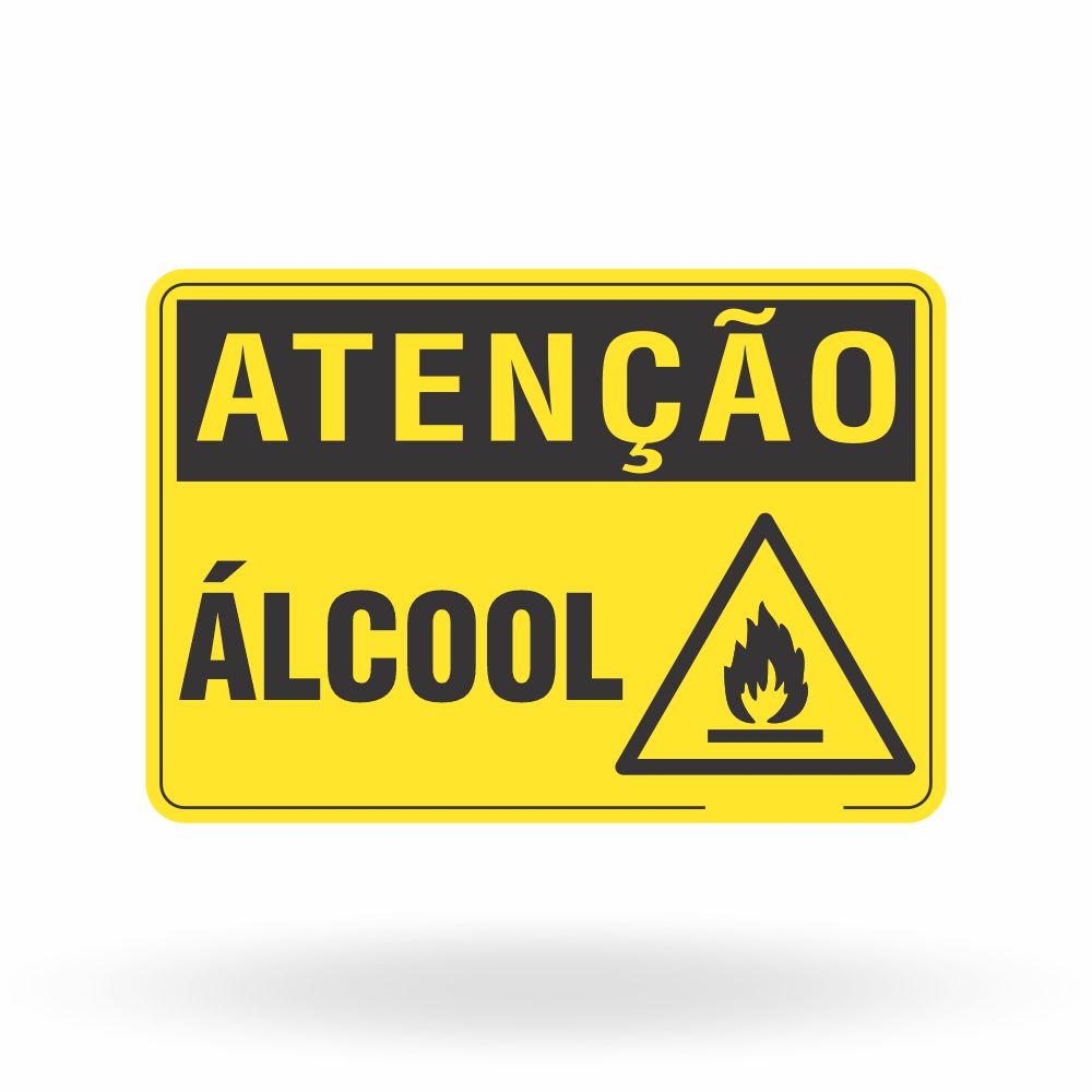 Placa Atenção - Álcool