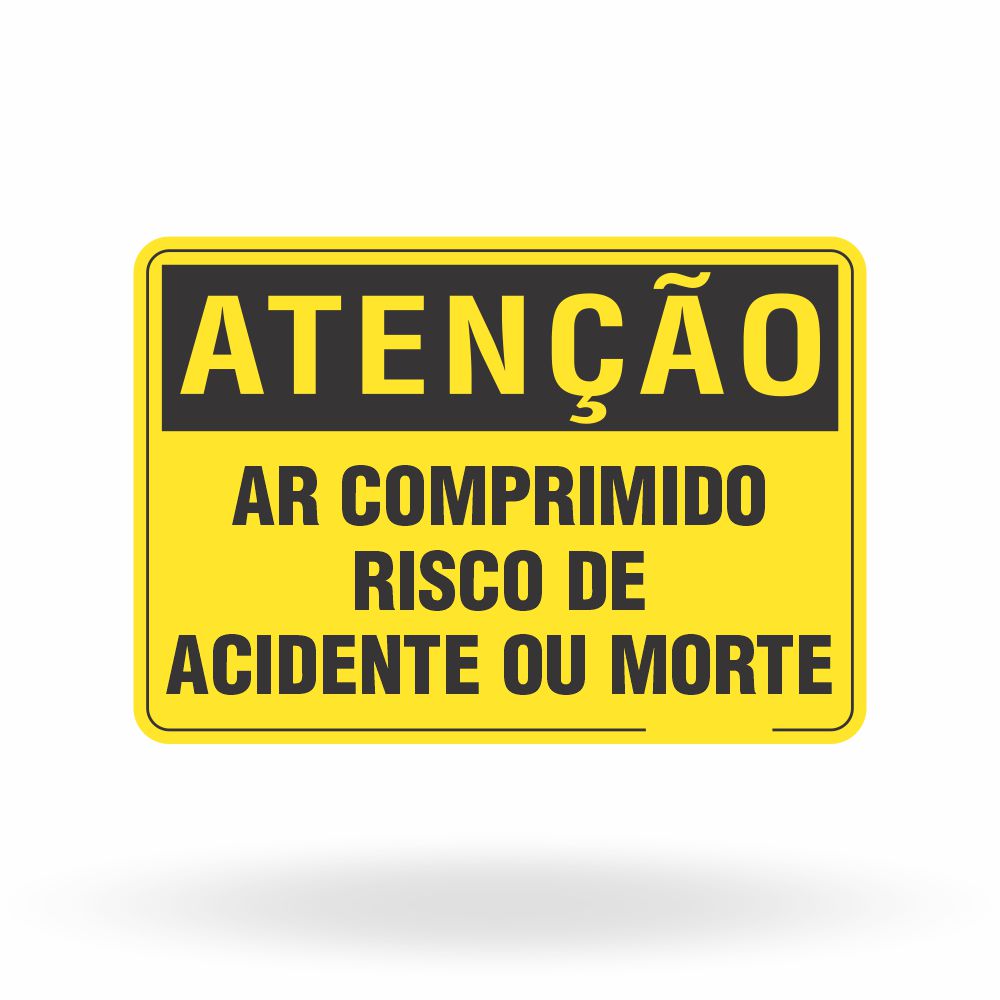 Placa Atenção - Ar Comprimido Risco de Acidente ou Morte