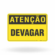 Placa Atenção - Devagar