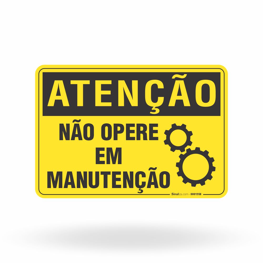 Placa Atenção - Não Opere em Manutenção
