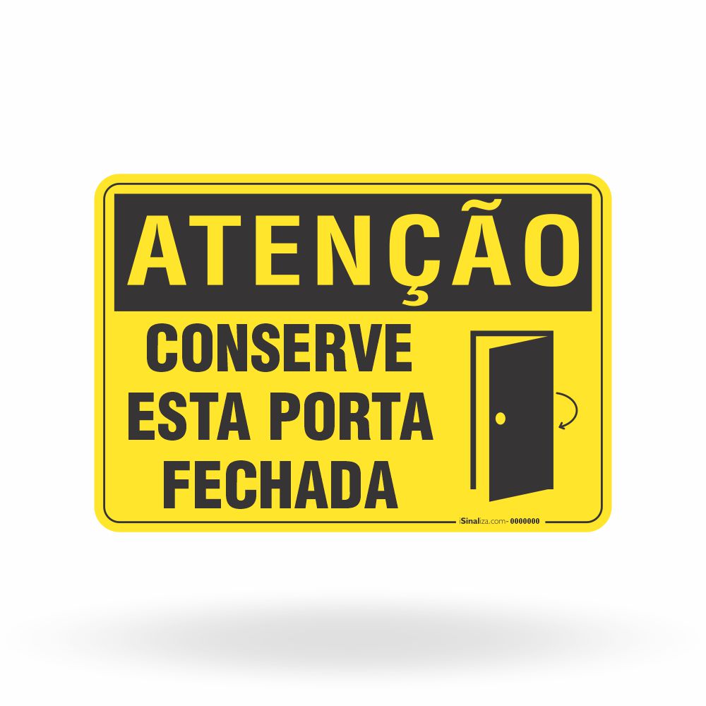 Placa Atenção - Conserve Esta Porta Fechada