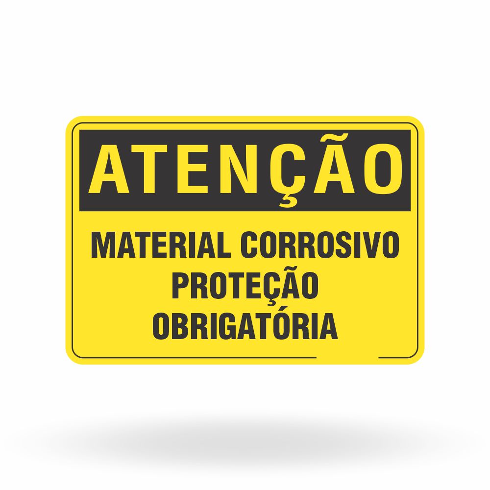 Placa Atenção - Material Corrosivo Proteção Obrigatória