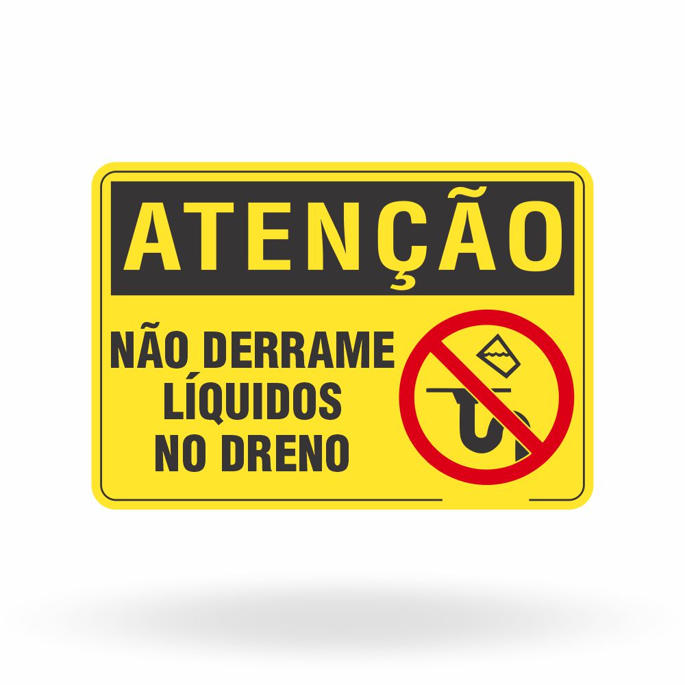 Placa Atenção - Placa Não Derrame Líquidos no Dreno