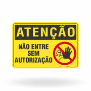 Placa Atenção - Não Entre Sem Autorização