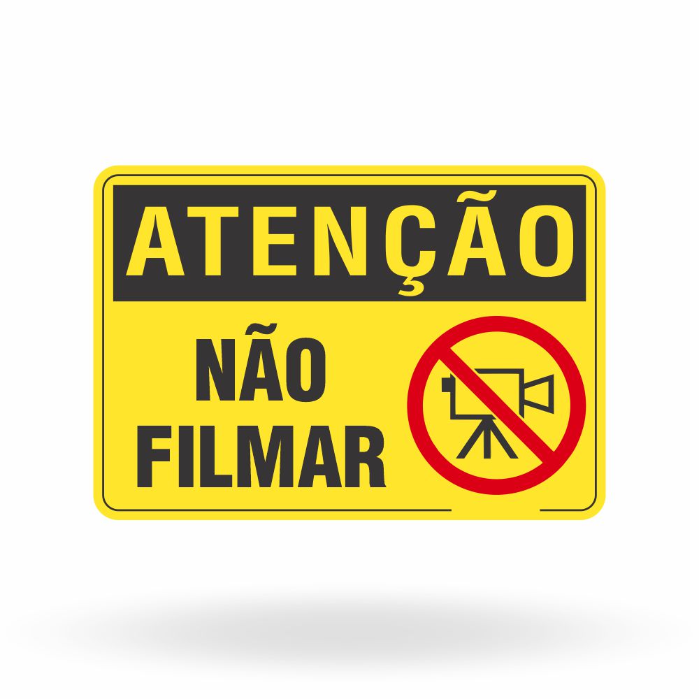 Placa Atenção - Não Filmar