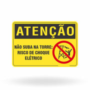 Placa Atenção - Não Suba na Torre Risco de Choque Elétrico
