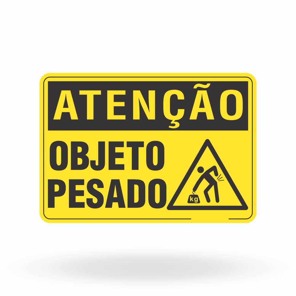 Placa Atenção - Objeto Pesado