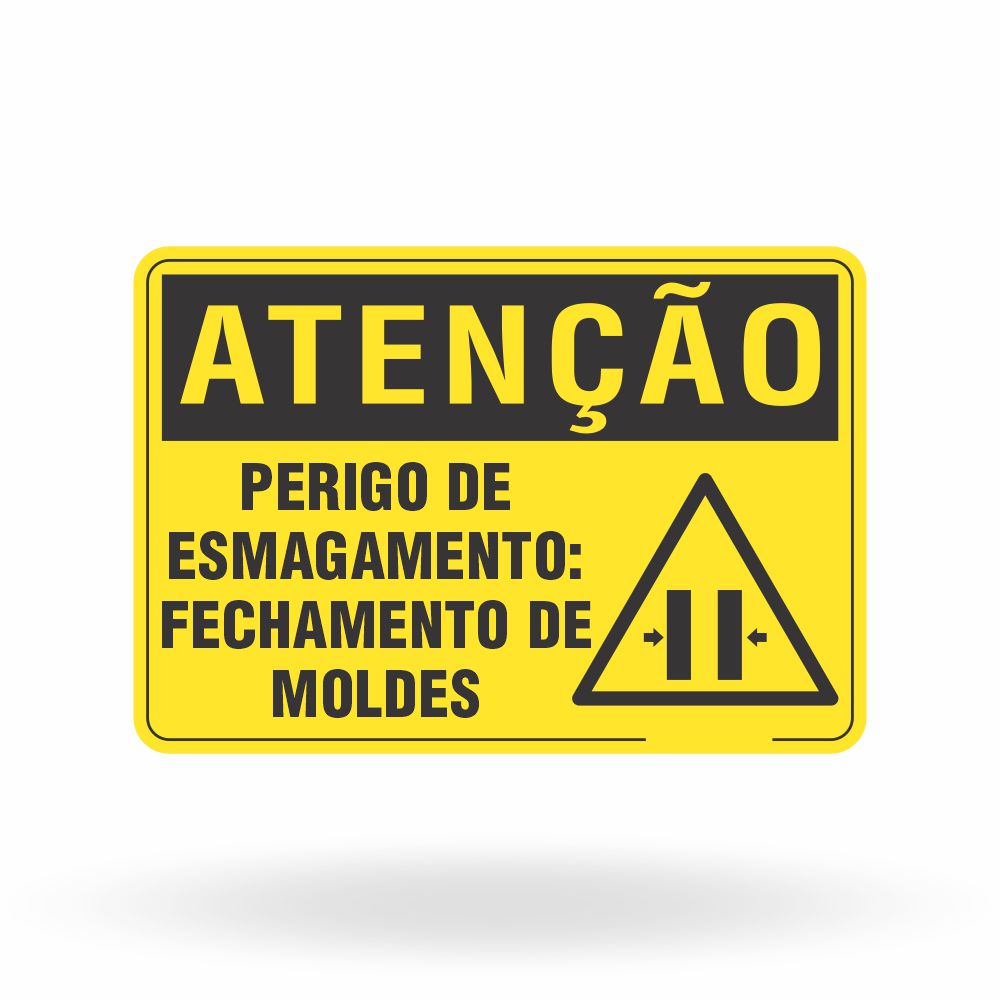 Placa Atenção - Perigo de Esmagamento Fechamento de Moldes