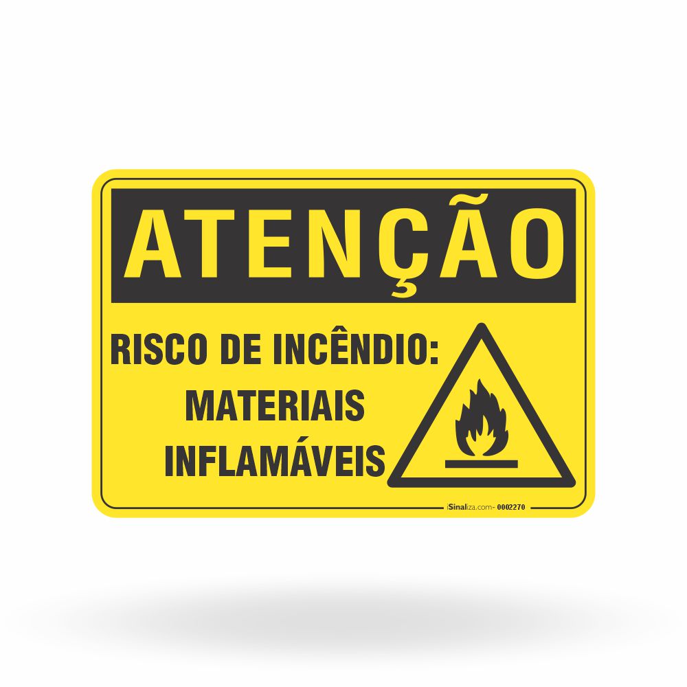 Placa Atenção - Risco de Incêndio Materiais Inflamáveis