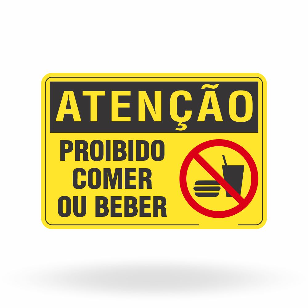 Placa Atenção - Proibido Comer ou Beber