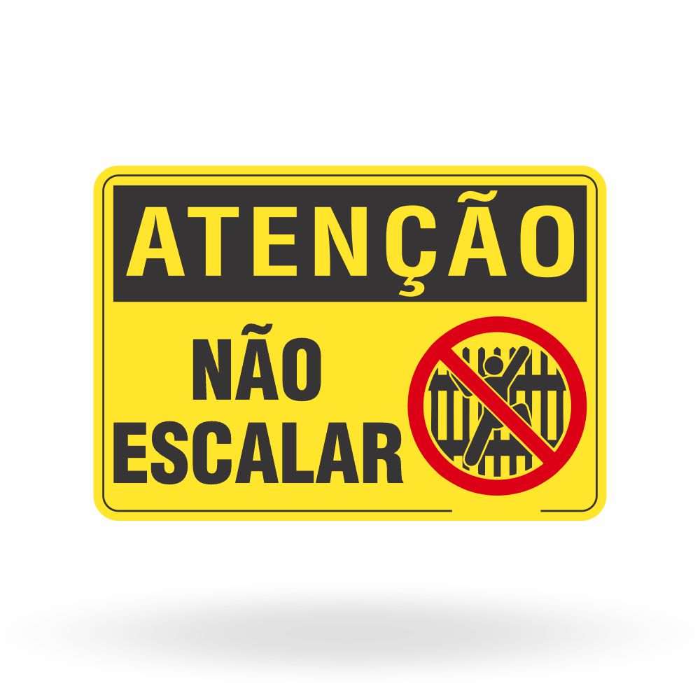 Placa Atenção - Não Escalar