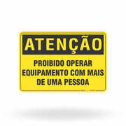 Placa Atenção - Proibido Operar Equipamento com Mais de uma Pessoa