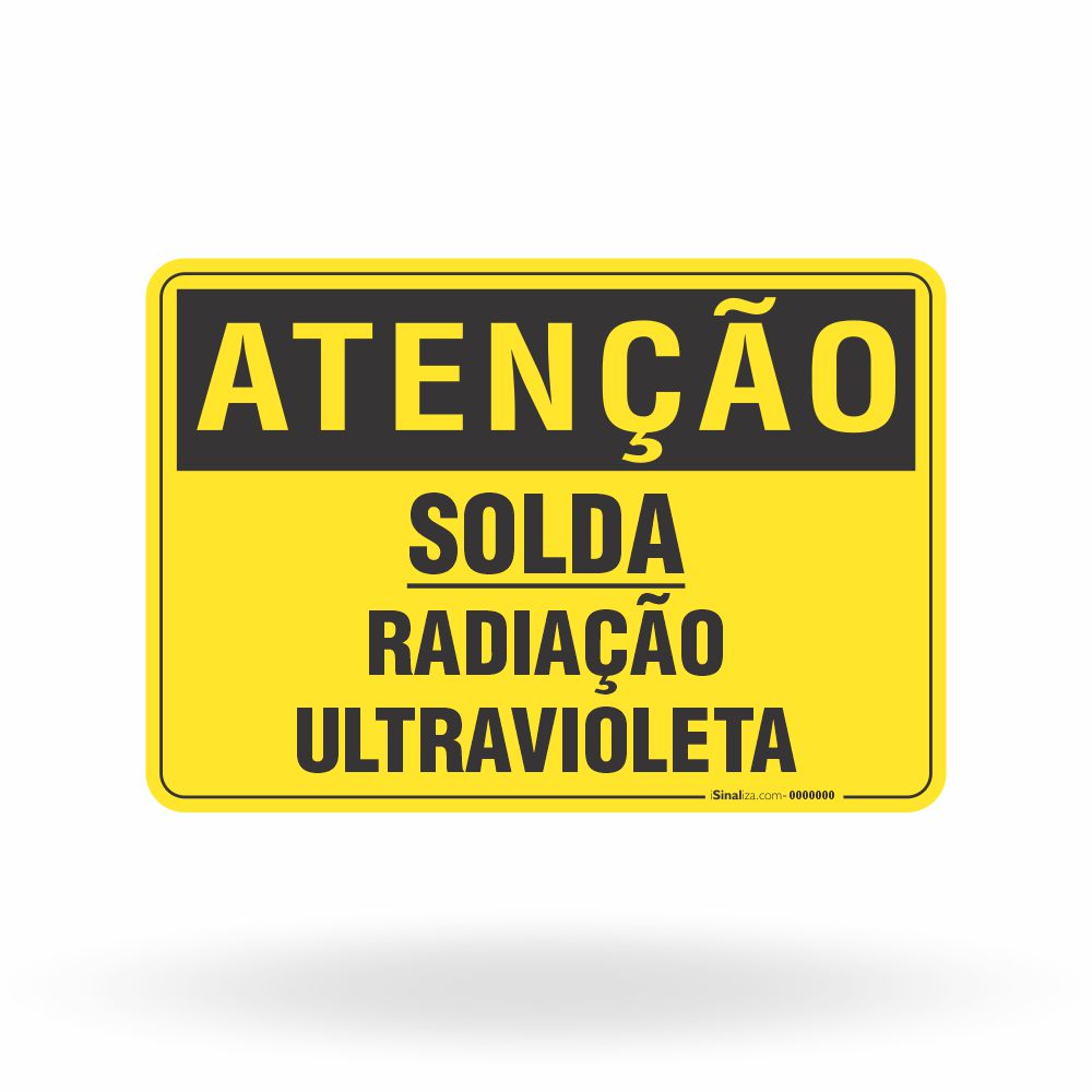 Placa Atenção - Solda Radiação Ultravioleta