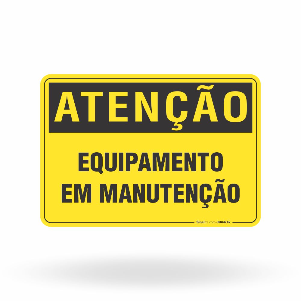 Placa Atenção - Equipamento em Manutenção