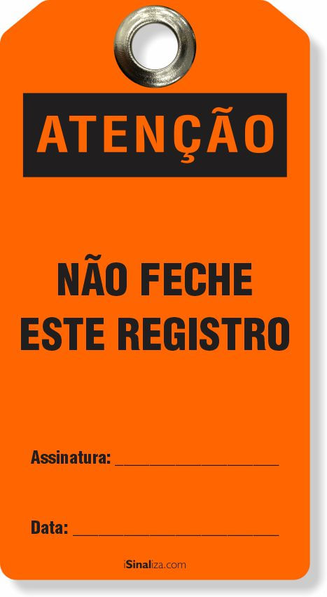 Etiqueta de Bloqueio LOTO "Atenção: Não Feche Este Registro" (Embalagem com 14 unidades)