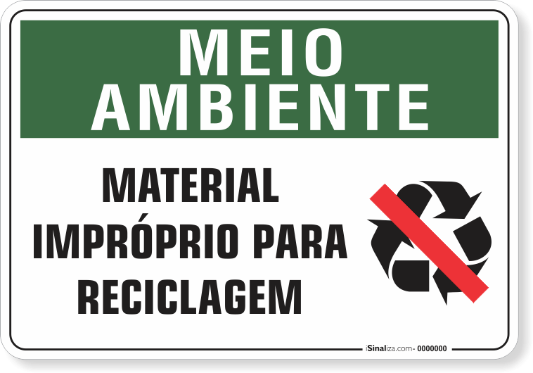 Placa Meio Ambiente Material Impróprio Para Reciclagem