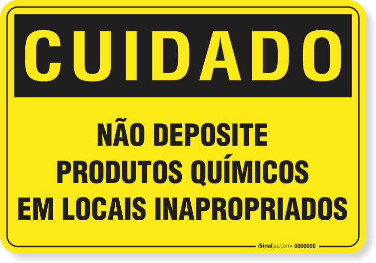 Placa Cuidado  Não Deposite Produtos Químicos Em Locais Inapropriados