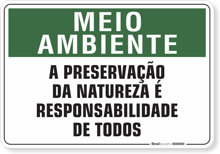 Placa Meio Ambiente A Preservação Da Natureza É Responsabilidade De Todos