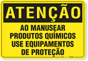 Placa Atenção Ao Manusear Produtos Químicos Use Equipamentos De Proteção
