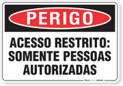 Placa Perigo Acesso Restrito Somente Pessoas Autorizadas