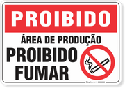 Placa Proibido  Área De Produção Proibido Fumar