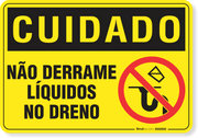 Placa Cuidado  Não Derrame Líquidos No Dreno