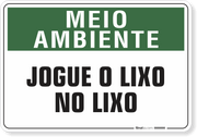 Placa Meio Ambiente Jogue O Lixo No Lixo