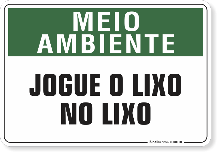 Placa Meio Ambiente Jogue O Lixo No Lixo